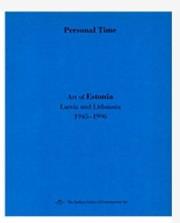 Czas osobisty. Sztuka Estonii, Litwy... niebieska. Autor: red. Katarzyna Porembska, Joanna Słodowska. Dadada.pl Okładka książki Czas osobisty. Sztuka Estonii, Litwy... niebieska