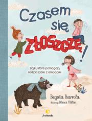 Czasem się złoszczę. Bajki, które pomogą radzić sobie z emocjami wyd. 2. Autor: Begoña Ibarrola. Dadada.pl Okładka książki Czasem się złoszczę. Bajki, które pomogą radzić sobie z emocjami wyd. 2