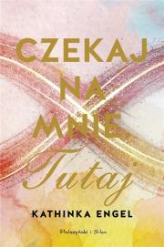 Czekaj na mnie. Tutaj DL. Autor: Eva Minge. Dadada.pl Okładka książki Czekaj na mnie. Tutaj DL