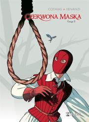 Czerwona Maska księga II. Autor: Patrick Cothias, Venanzi Marco. Dadada.pl Okładka książki Czerwona Maska księga II