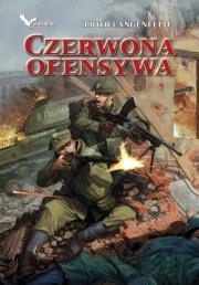 Czerwona ofensywa T.1. Autor: Piotr Langenfeld. Dadada.pl Okładka książki Czerwona ofensywa T.1