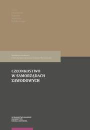 Członkostwo w samorządach zawodowych. Wydawca: Wydawnictwo Naukowe UMK. Dadada.pl Opakowanie Członkostwo w samorządach zawodowych
