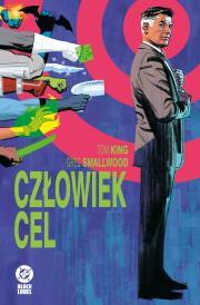 Człowiek Cel. Autor: Tom King, Greg Smallwood. Dadada.pl Okładka książki Człowiek Cel