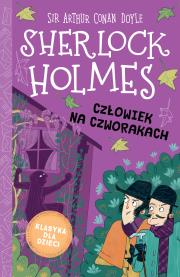 Okładka książki Człowiek na czworakach. Klasyka dla dzieci. Sherlock Holmes. Tom 28