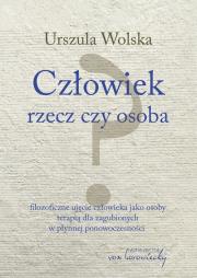 Okładka książki Człowiek - rzecz czy osoba? w.2
