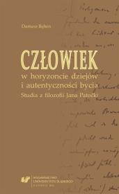 Okładka książki Człowiek w horyzoncie dziejów i autentyczności...