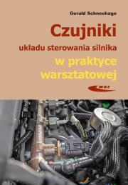 Czujniki układu sterowania silnika w praktyce warsztatowej. Budowa, działanie i diagnozowanie za pom. Autor: Gerald Schneehage. Dadada.pl Okładka książki Czujniki układu sterowania silnika w praktyce warsztatowej. Budowa, działanie i diagnozowanie za pom