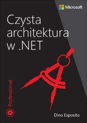 Czysta architektura w .NET. Autor: Dino Esposito. Dadada.pl Okładka książki Czysta architektura w .NET