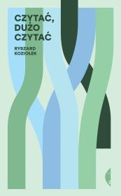 Czytać, dużo czytać. Autor: Koziołek Ryszard. Dadada.pl Okładka książki Czytać, dużo czytać