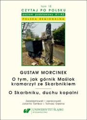 Czytaj po polsku T.18 Gustaw Morcinek. Autor: Tambor Jolanta, Tomasz Gęsina. Dadada.pl Okładka książki Czytaj po polsku T.18 Gustaw Morcinek