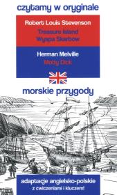 Czytamy w oryginale -  Morskie przygody.. Autor: Robert Louis Stevenson, Hermann Melville. Dadada.pl Okładka książki Czytamy w oryginale -  Morskie przygody.