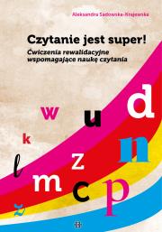 Okładka książki Czytanie jest super! Ćwiczenia rewalidacyjne wspomagające naukę czytania