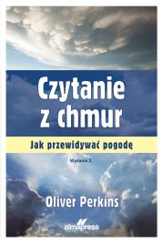 Czytanie z chmur. Jak przewidywać pogodę  wyd. 3. Autor: Perkins Oliver. Dadada.pl Okładka książki Czytanie z chmur. Jak przewidywać pogodę  wyd. 3