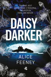 Daisy Darker. Autor: Feeney Alice. Dadada.pl Okładka książki Daisy Darker