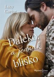 Daleko, a jednak blisko. Autor: Lucy Carter. Dadada.pl Okładka książki Daleko, a jednak blisko