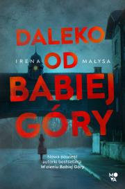 Daleko od Babiej Góry. Baśka Zajda. Tom 3. Autor: Irena Małysa. Dadada.pl Okładka książki Daleko od Babiej Góry. Baśka Zajda. Tom 3