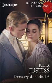 Dama czy skandalistka?. Autor: Justiss Julia. Dadada.pl Okładka książki Dama czy skandalistka?