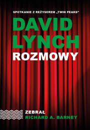 David Lynch. Rozmowy wyd. 2025. Autor: Richard A. Barney. Dadada.pl Okładka książki David Lynch. Rozmowy wyd. 2025