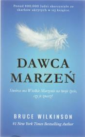 Dawca marzeń. Autor: Bruce Wilkinson. Dadada.pl Okładka książki Dawca marzeń