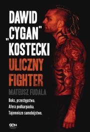 Okładka książki Dawid 'Cygan' Kostecki. Uliczny fighter