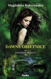 Dawne obietnice. Rodzinne sekrety. Autor: Magdalena Kołosowska. Dadada.pl Okładka książki Dawne obietnice. Rodzinne sekrety