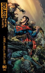 DCeased. Martwa planeta. Autor: Taylor Tom, Trevor Hairsine. Dadada.pl Okładka książki DCeased. Martwa planeta