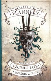 Okładka książki Decimus Fate i Rzeźnik z Guile