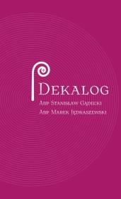 Dekalog na Rok Jubileuszowy. Autor: abp Stanisław Gądecki, Jędraszewski Marek abp. Dadada.pl Okładka książki Dekalog na Rok Jubileuszowy