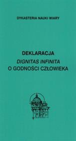 Deklaracja Dignitas infinita O godności... Autor:   Praca zbiorowa. Dadada.pl Okładka książki Deklaracja Dignitas infinita O godności..