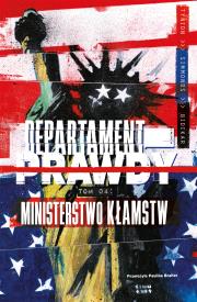 Departament prawdy. Tom 4 Ministerstwo kłamstw. Autor: James Tynion IV. Dadada.pl Okładka książki Departament prawdy. Tom 4 Ministerstwo kłamstw