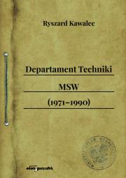 Okładka książki Departament Techniki MSW (1971-1990)