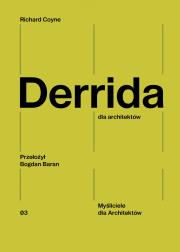 Derrida dla architektów. Autor: Richard Coyne. Dadada.pl Okładka książki Derrida dla architektów
