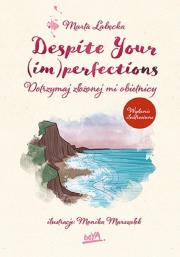 Okładka książki Despite Your (im)perfections. Dotrzymaj złożonej mi obietnicy wyd. ilustrowane