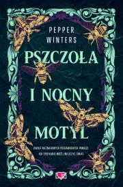 Destini Chronicles Tom 1 Pszczoła i nocny motyl. Autor: Pepper Winters. Dadada.pl Okładka książki Destini Chronicles Tom 1 Pszczoła i nocny motyl