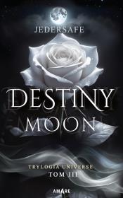 Destiny moon. Autor: Jedersafe. Dadada.pl Okładka książki Destiny moon