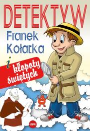 Detektyw Franek Kołatka. Autor: Wilk Michał. Dadada.pl Okładka książki Detektyw Franek Kołatka