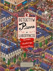 Okładka książki Detektyw Pierre w labiryncie. Na tropie skradzionego Kamienia Chaosu wyd. 2022