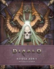 Diablo. Księga Adrii. Bestiariusz Diablo. Autor: ROBERT BROOKS, Matt Burns. Dadada.pl Okładka książki Diablo. Księga Adrii. Bestiariusz Diablo