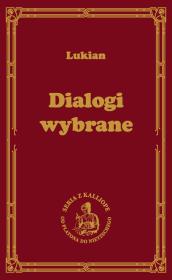 Dialogi wybrane. Autor: Lukian z Samosaty. Dadada.pl Okładka książki Dialogi wybrane