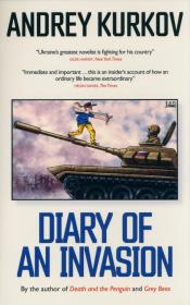 Diary of an invasion. Autor: Kurkov Andrey. Dadada.pl Okładka książki Diary of an invasion
