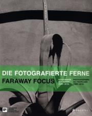 Okładka książki Die fotografierte Ferne Faraway Focus
