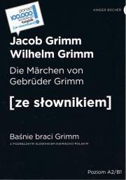 Okładka książki Die Marchen von Gebruder Grimm / Baśnie braci Grimm (poziom A2/B1)