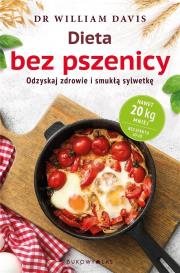 Dieta bez pszenicy. Jak pozbyć się pszennego brzucha i być zdrowym. Autor: Davis Dr William. Dadada.pl Okładka książki Dieta bez pszenicy. Jak pozbyć się pszennego brzucha i być zdrowym