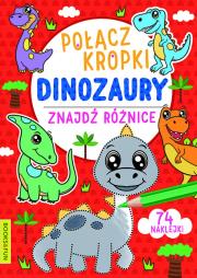 Okładka książki Dinozaury. Połącz kropki, znajdź różnicę