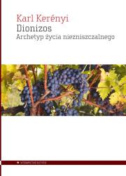 Dionizos. Archetyp życia niezniszczalnego. Autor: Karl Kernyi. Dadada.pl Okładka książki Dionizos. Archetyp życia niezniszczalnego