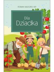 Dla Dziadka. Autor: Roman Mleczko. Dadada.pl Okładka książki Dla Dziadka