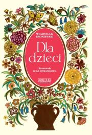 Okładka książki Dla dzieci - Władysław Broniewski Zysk i S-ka
