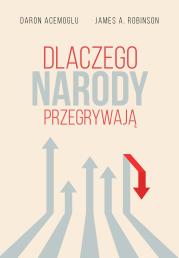 Dlaczego narody przegrywają. Autor: Daron Acemoglu, James A. Robinson. Dadada.pl Okładka książki Dlaczego narody przegrywają