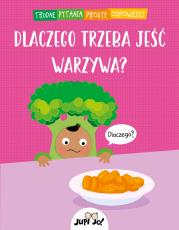 Okładka książki Dlaczego trzeba jeść warzywa?