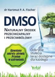 DMSO naturalny środek przeciwzapalny i przeciwbólowy. . Autor: Hartmut P. A. Fisher. Dadada.pl Okładka książki DMSO naturalny środek przeciwzapalny i przeciwbólowy.